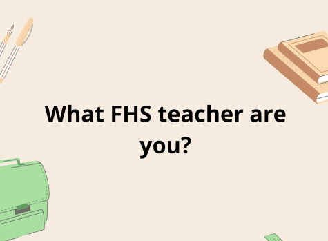What FHS Teacher Are You?