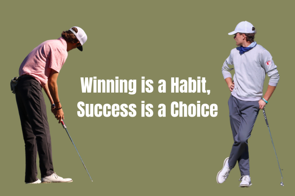 Winning is a Habit, Success is a Choice